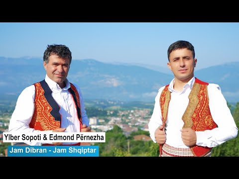 Ylber Sopoti & Edmond Përnezha - “Jam Dibran - Jam Shqiptar (Official Video 4K)