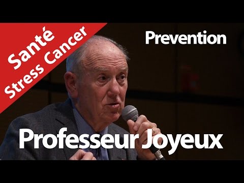 Cancer, Stress, Santé. Conférence Professeur Joyeux Video