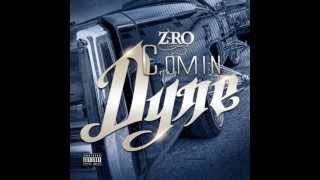 Z-Ro &amp; Slim Thug - Coming Dyne + DOWNLOAD LINK (HQ)