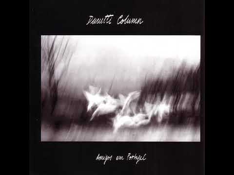 The Durutti Column - Amigos em Portugal (Album)