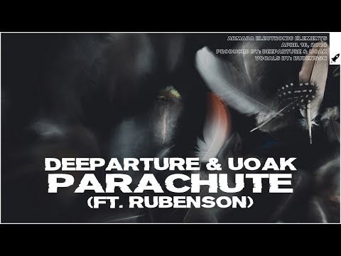 Deeparture & UOAK feat. Rubenson - Parachute (Extended Mix)