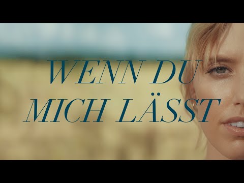 LEA - Wenn Du Mich Lässt (Official Video)