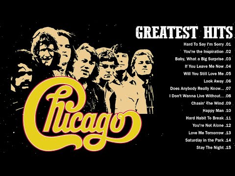 Chicago Greatest Hits Full Album - Best Songs of Chicago #chicago