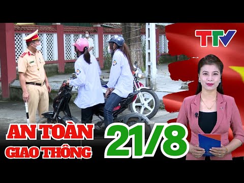 Bản tin An toàn giao thông 24h ngày 21/8/2024