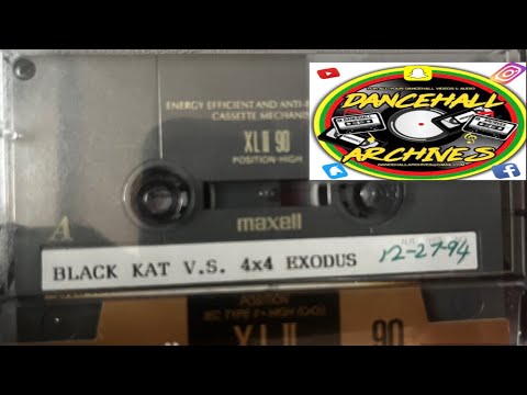 (AUDIO)BLACKKAT VS 4X4 EXODUS 12/27/1994 (BLACKKATSIDE) IN JAMAICA.. SOUND CLASH