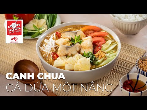 Cách làm CANH CHUA CÁ DỨA 1 NẮNG ngát hương nhà | MÓN NGON MỖI NGÀY