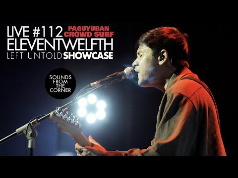 Sounds From The Corner : Live #112 eleventwelfth | Left Untold Showcase