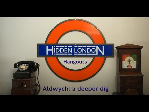 Hidden London Hangouts S2E8 - Aldwych: a deeper dig