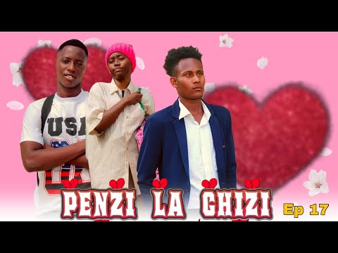 PENZI LA CHIZI EPISODE [ 17 ] #Lovestory💕. @kenya51 