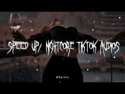 speed up/nightcore tiktok audios ♡ pt. 156