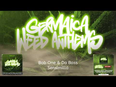 Bob One x Da Bass - Sensimilla (Germaica Weed Anthems)