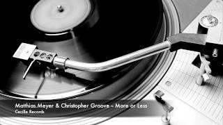 Matthias Meyer & Christopher Groove - More or Less