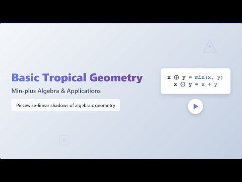 Tropical Geometry for Beginners: Min-Plus Algebra & Applications!