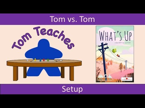 Tom Teaches What's Up (Setup)