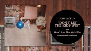 Julia Jacklin - Don't Let The Kids Win [OFFICIAL AUDIO]