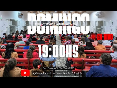 CULTO GENERAL IGLESIA ASAMBLEA DE DIOS LA CLOTILDE 10/05/2026