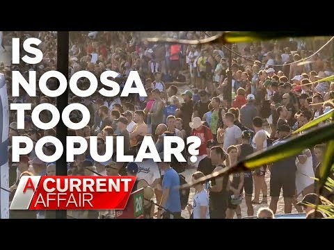 Too many tourists in Noosa? | A Current Affair