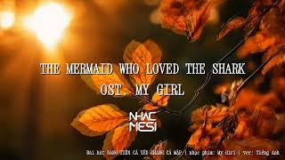 Download lagu NÀNG TIÊN CÁ YÊU CHÀNG CÁ MẬP - THE MERMAID WHO LOVED THE SHARK OST MY GIRL | nhạc phim: My Girl mp3 Download lagu NÀNG TIÊN CÁ YÊU CHÀNG CÁ MẬP - THE MERMAID WHO LOVED THE SHARK OST MY GIRL | nhạc phim: My Girl mp3