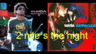 Kalimba feat.Maria Barracuda-2 Nite´ the night.