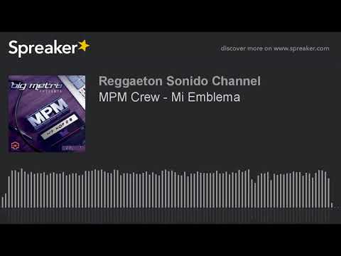 MPM Crew - Mi Emblema