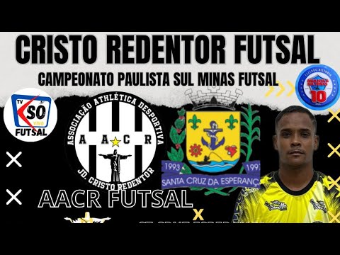 AACR CRISTO REDENTOR FUTSAL X SANTA CRUZ DA ESPERANÇA CAMPEONATO PAULISTA SUL MINAS FUTSAL