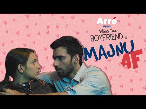 When Your Boyfriend Is Majnu AF ft Avinash Tiwary & Tripti Dimri | Laila Majnu Releases Sept 7