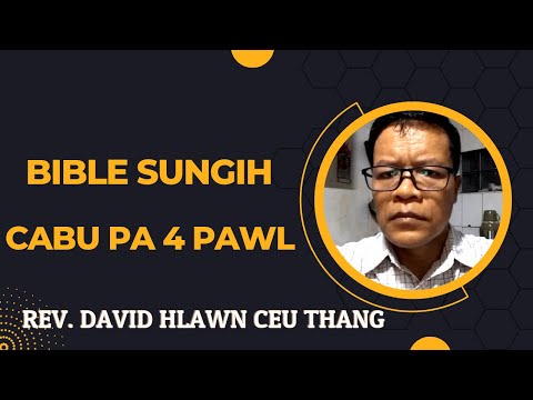 Bible Sungih Cabu Pa 4 Pawl [Rev. David Hlawn Ceu Thang]
