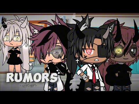 || Rumors ᕗ || GLMV || By : Chi