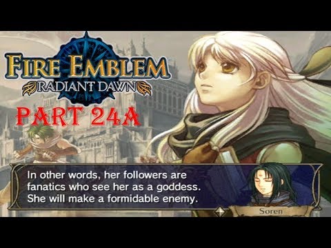 Fire Emblem Radiant Dawn Playthrough: Part 24A - Sinister Micaiah?