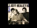 Someday, Someway - Jeff Healey Band