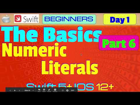 IOS , Swift 5, Interview Theory, Tutorial, #01 P6   The Basics - Numeric Literals