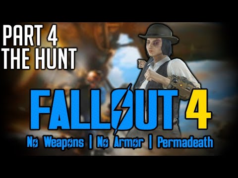 Fallout 4 - Survival - No Weapons/Armor - Permadeath - Part 4:  The Hunt