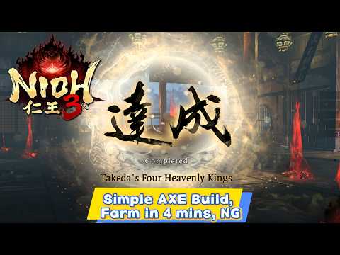 Nioh 3: Takeda's Four Heavenly Kings, Simple AXE Build in 4 mins, NG