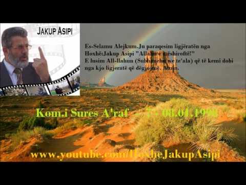 Kom.i Sures A'raf  -  7 - 08.01.1998 - Hoxhë:Jakup Asipi (Allahu e mëshiroftë!)