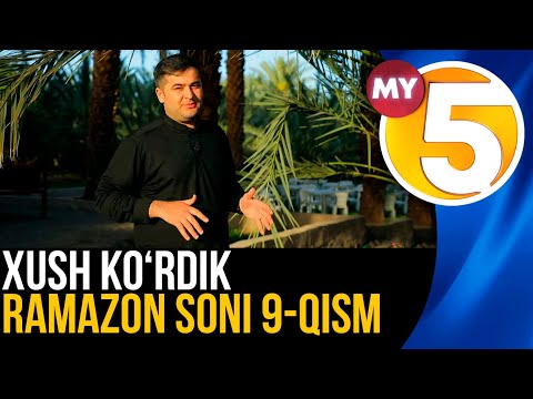 "Xush ko'rdik" ko'rsatuvi | Ramazon soni 8-qism
