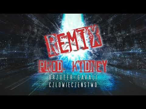 Brzuzer X Gavali - Człowieczeństwo ft. DJ HWR (Kidney remix)