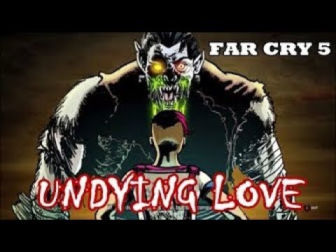 FAR CRY 5 DEAD LIVING ZOMBIES Walkthrough Gameplay Part 2  - UNDYING LOVE  (DLC)