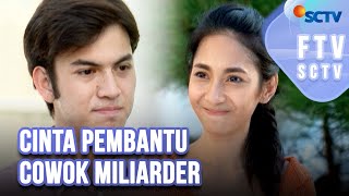 Download lagu FULL FTV SCTV Cinta Pembantu Cowok Miliarder | Rizky Nazar dan Dinda Kirana mp3
