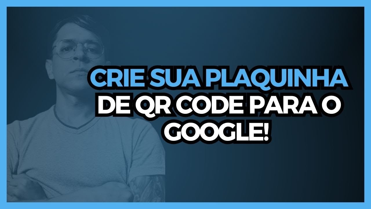 COMO FAZER QR CODE GRÁTIS PARA AVALIAÇÃO DO GOOGLE MEU NEGÓCIO [ Passo a Passo 2024 ]
