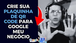 COMO FAZER QR CODE GRÁTIS PARA AVALIAÇÃO DO GOOGLE MEU NEGÓCIO [ Passo a Passo 2024 ]