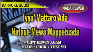 Download lagu Karaoke bugis Iyya' Mattaro Ada Nataue Mewa Mappetuada - lirik Yuki vii mp3 Download lagu Karaoke bugis Iyya' Mattaro Ada Nataue Mewa Mappetuada - lirik Yuki vii mp3