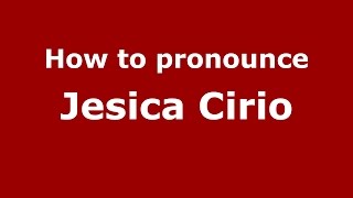 How to pronounce Jesica Cirio