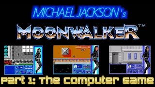 Moonwalker 🌕 👟| Part 1: The US Gold Computer Game | 🕹 Games Based On Musicians 💿 1️⃣2️⃣