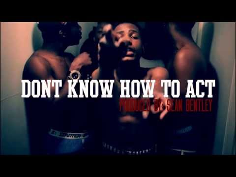 Eazy Tarentino - DONT KNOW HOW TO ACT | Feat. Tooly'2SHOTZ (Produced By: SEAN BENTLEY)
