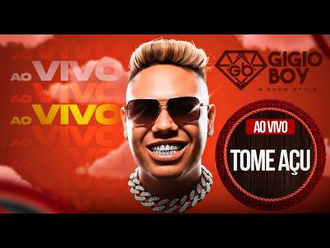 GIGIO BOY AO VIVO EM TOME AÇU 28/02/2026 ⭐💎🥇🏆