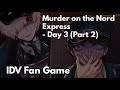 Murder on the Nord Express - Day 3 (Part 2) Gameplay [Identity V Fan Game]