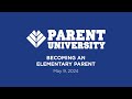 Parent University Becoming An Elementary Parent Virtual