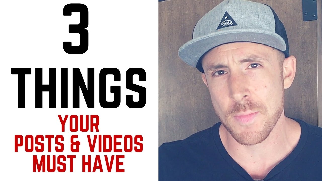 3 - Things EVERY Blog Post & Youtube Video Needs