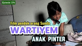 Download lagu Film pendek orang Sunda|| WARTIYEM (Anak Pinter ) Episode 376 #drama #dramaid  mp3