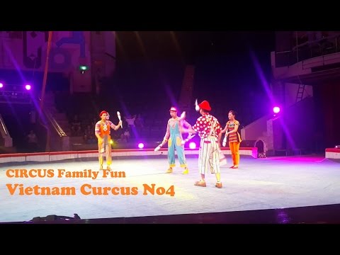 CIRCUS Family Fun for Kids Ringling Bros | Vietnam Curcus No4 Barnum Bailey By HT BabyTV Video